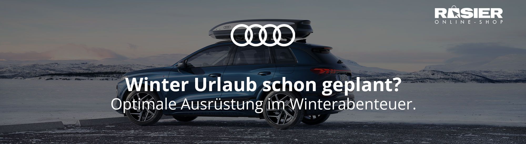 Audi winter urlaub schon geplant rosier online shop header (1)