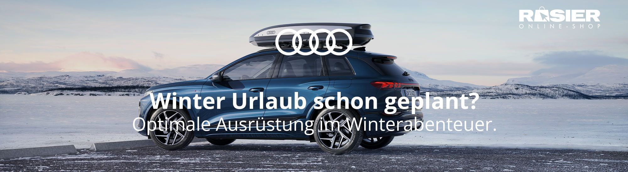 Audi winter urlaub schon geplant rosier online shop header (2)